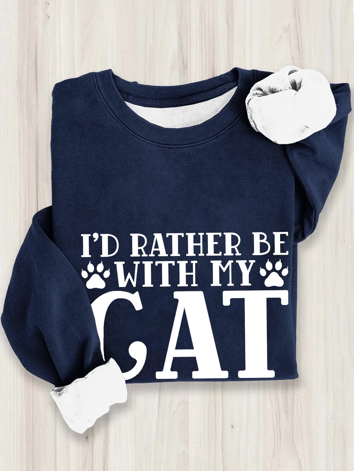 I'd Rather Be With My Cat paw Sweatshirt
