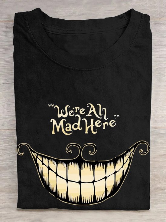 Were All Mad Here Halloween T-Shirt