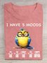 I Have 5 Moods Cotton T-Shirt