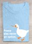 Casual Cotton peace was never an option T-Shirt