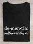 Women's Meet Them Where They Are… Dementia Alzheimer's Disease Awareness Printed Cotton T-Shirt