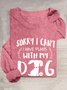 Sorry I can't, I have plans with my dog T-Shirt